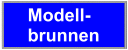 Modell- brunnen Modell- brunnen