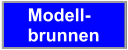 Modell- brunnen Modell- brunnen